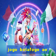 jogo botafogo ao vivo hd